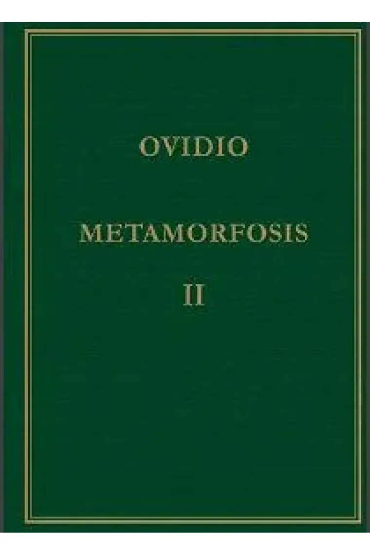 Metamorfosis (Vol. II): Libros VI-X