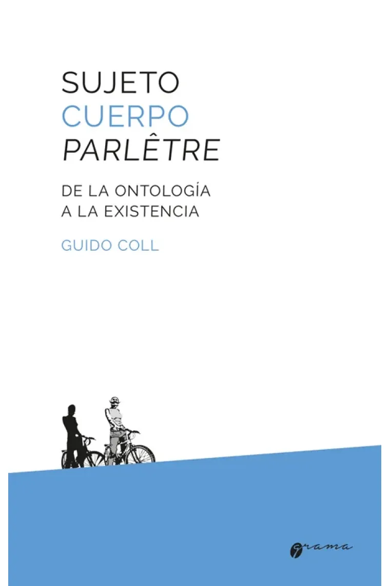 Sujeto, cuerpo, "parlêtre": de la ontología a la existencia