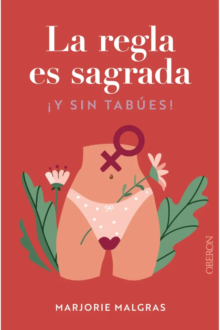 La regla es sagrada. Y sin tabúes