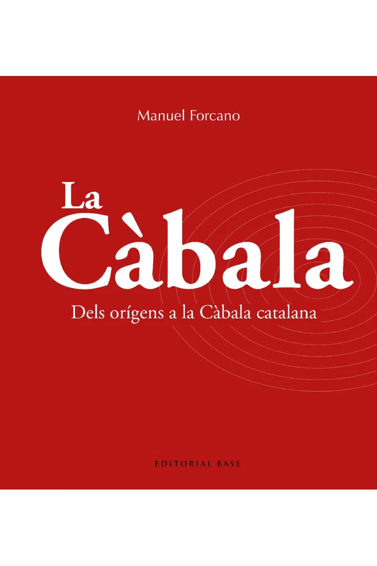 La Càbala: la mística jueva (Dels orígens a la Càbala catalana) (Catalán)