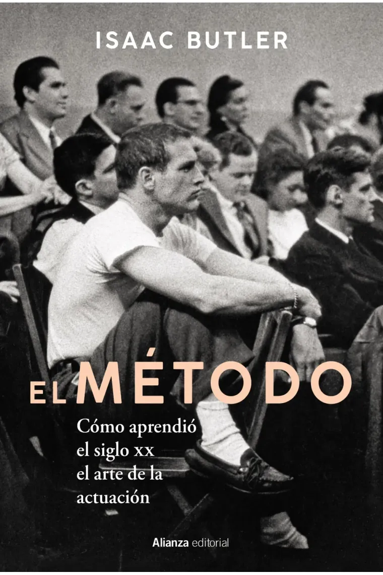 El Método. Cómo aprendió el siglo XX el arte de la actuación