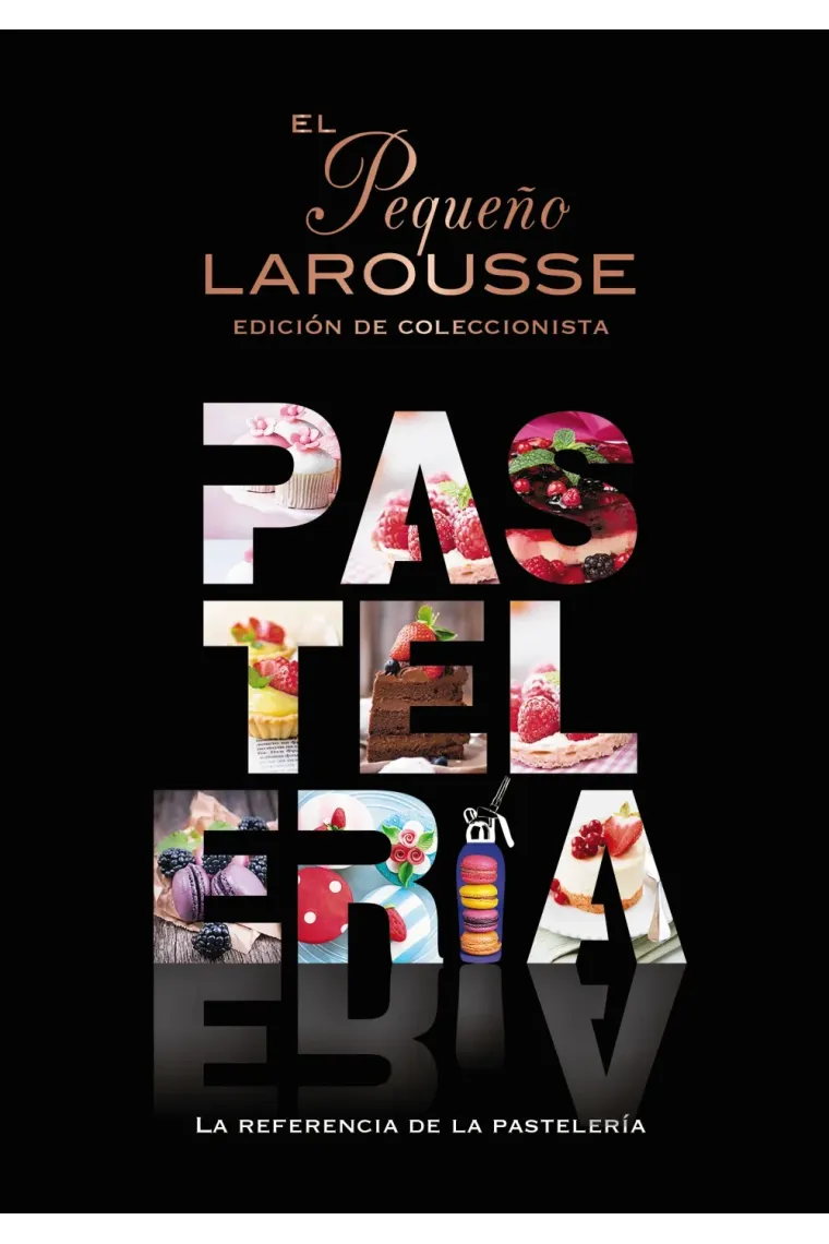 El Pequeño Larousse de la pastelería.