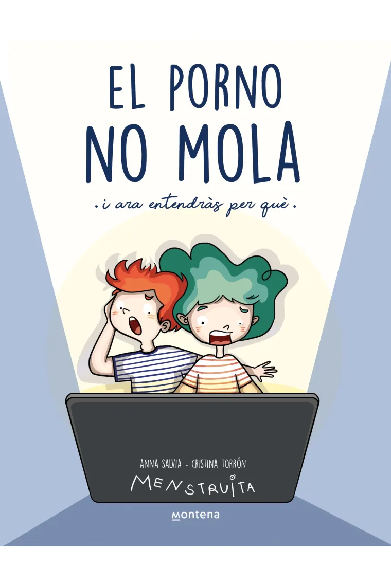 El porno no mola (Menstruita). I ara aprendràs per què (Catalán)
