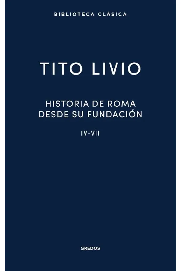 Historia de Roma desde su fundación: Libros IV-VII