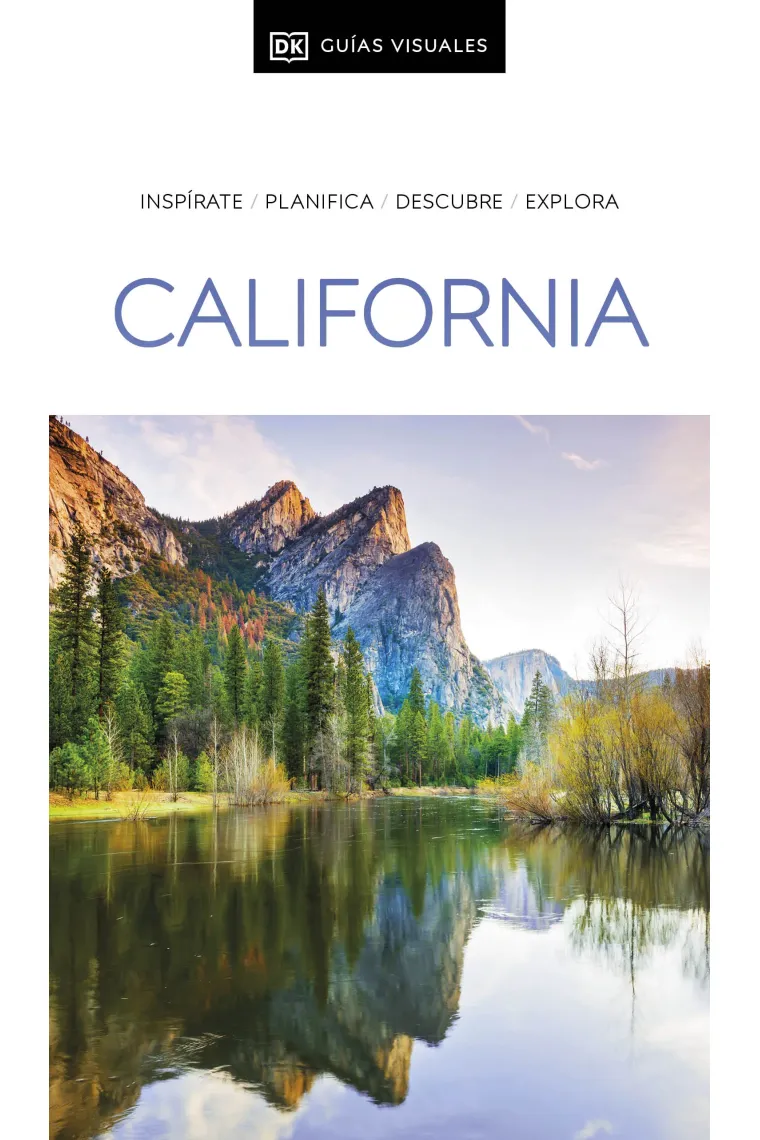 California. Inspirate, planifica, descubre, explora