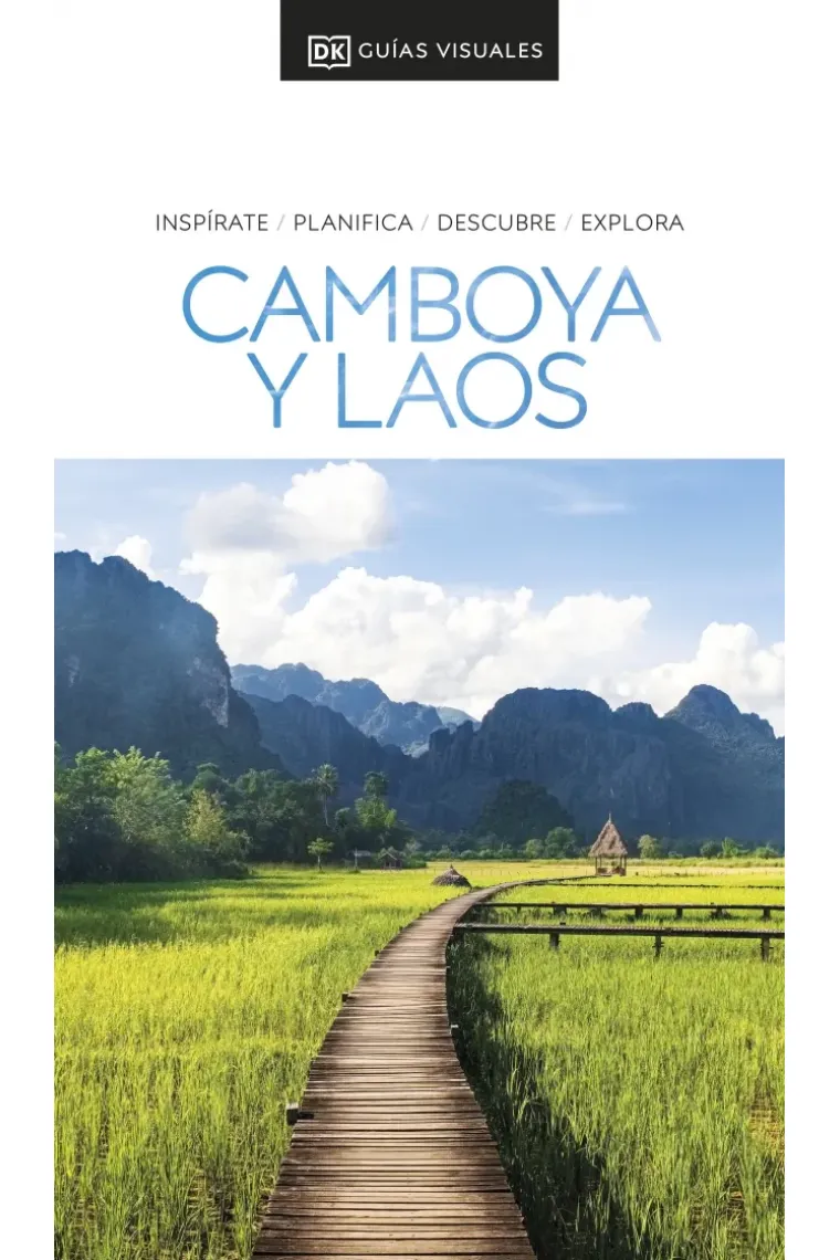 Camboya y Laos. Inspirate, planifica, descubre, explora