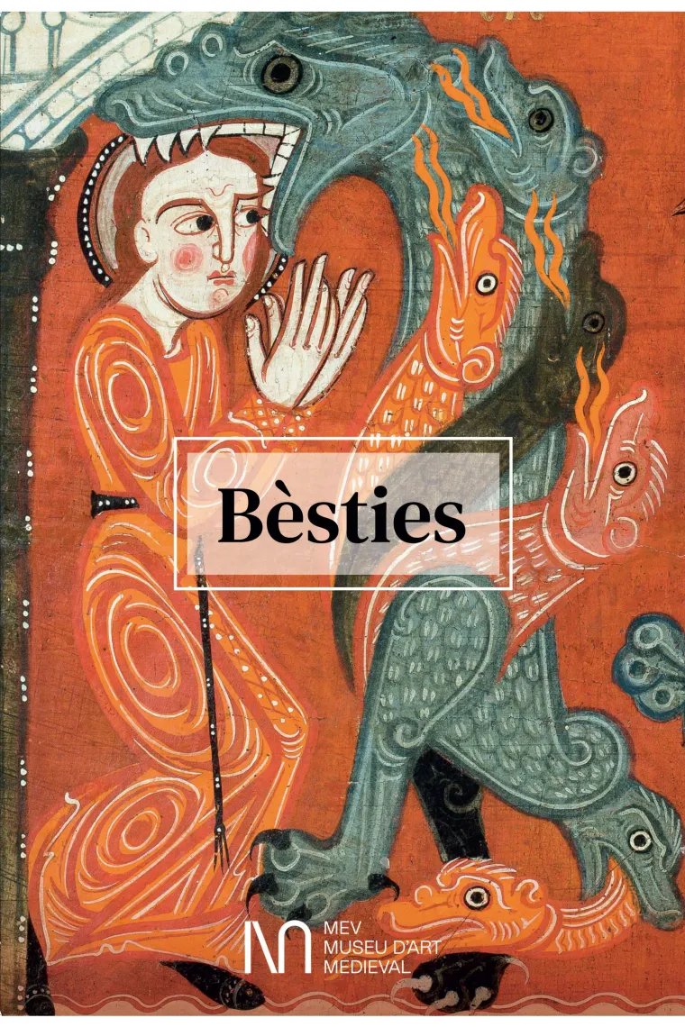 Bèsties. Els animals en l’art del Museu Medieval de Vic (Catalán)