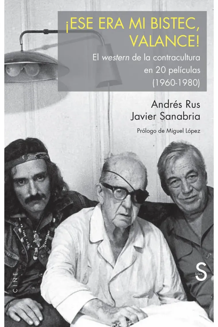 ¡Ese era mi bistec, Valance! El western de la contracultura en 20 películas