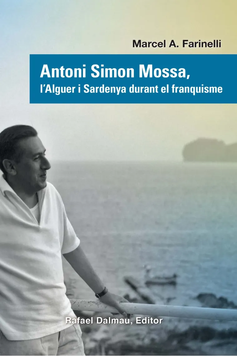 Antoni Simon Mossa, l'Alguer i Sardenya durant el franquisme (Catalán)