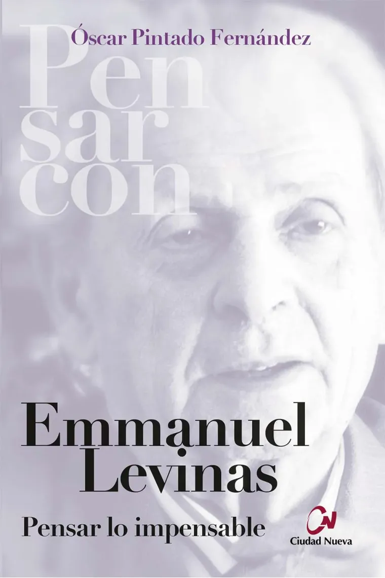 Emmanuel Levinas: pensar lo impensable