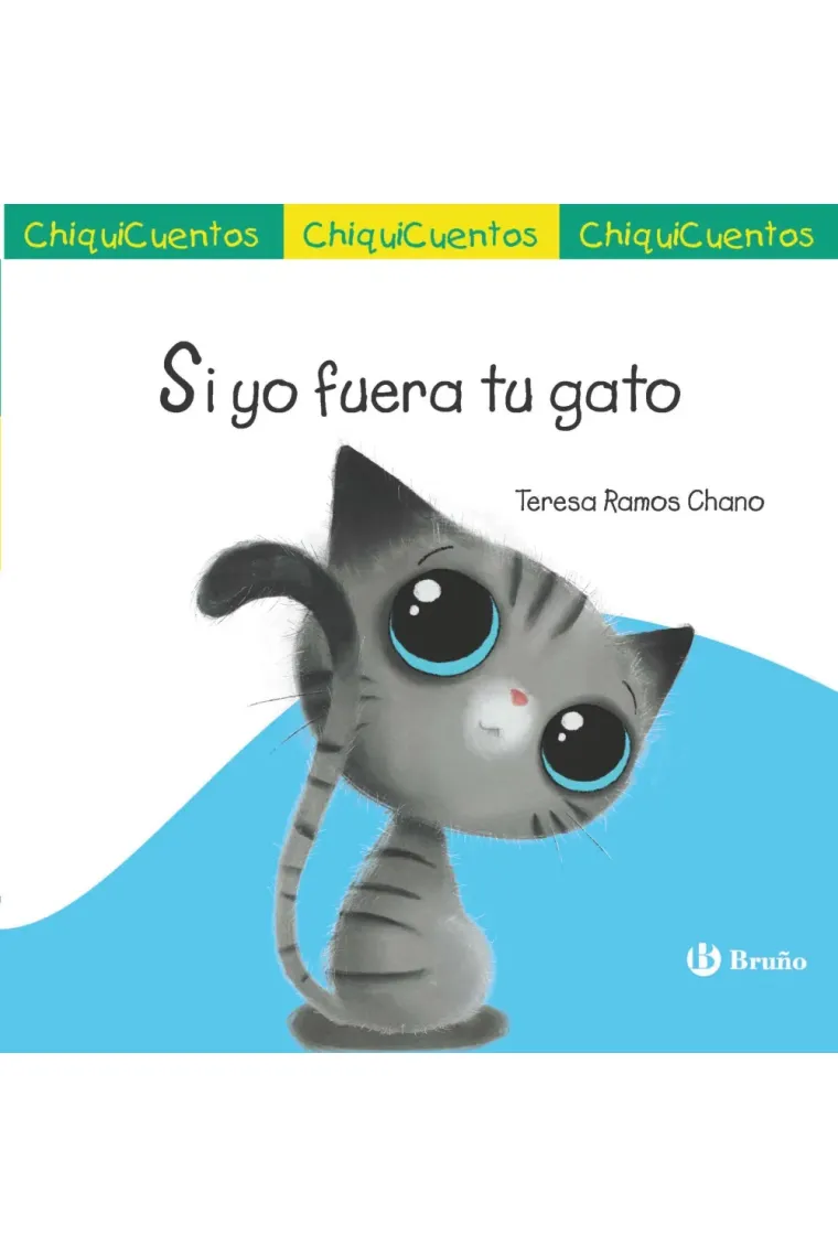 CHIQUICUENTO 70 SI YO FUERA TU GATO