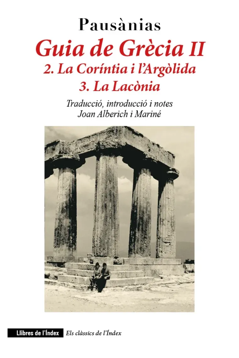 Guia de Grècia, II: La Coríntia i l'Argòlida (2) · La Lacònia (3) [Edició bilingüe] (Griego, Antiguo (Hasta 1453))