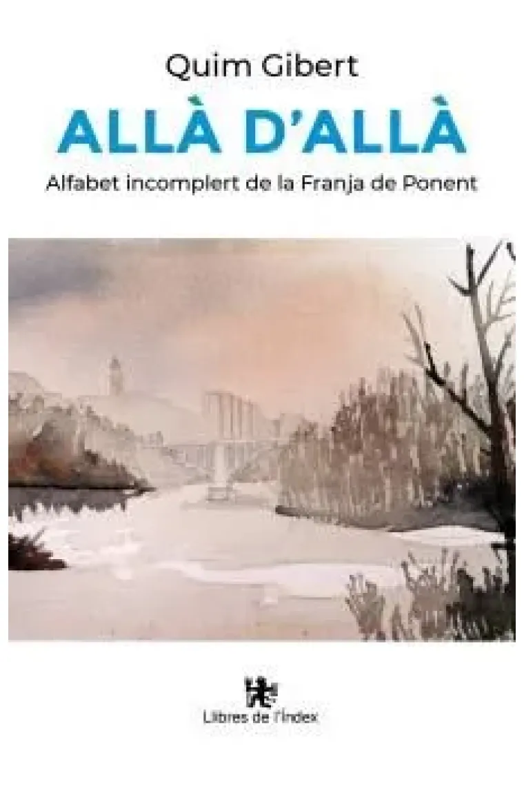 Allà d'allà. Alfabet incomplert de la Franja de Ponent (Catalán)