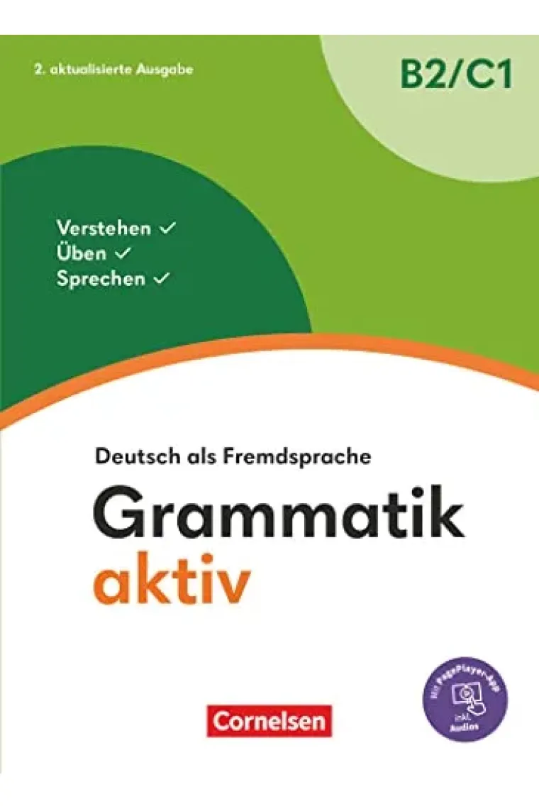Grammatik aktiv - Deutsch als Fremdsprache - 2. aktualisierte Ausgabe - B2/C1 (Alemán)
