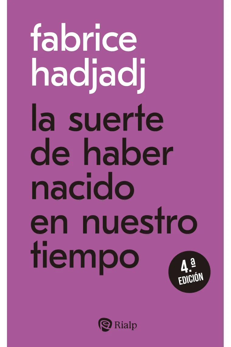 La suerte de haber nacido en nuestro tiempo (Nueva edición)