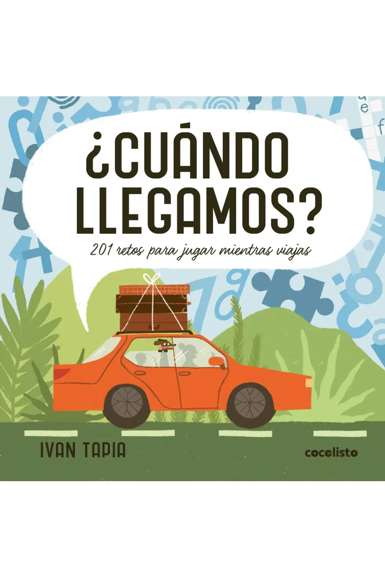 ¿Cuándo llegamos? 201 retos para jugar mientras viajas