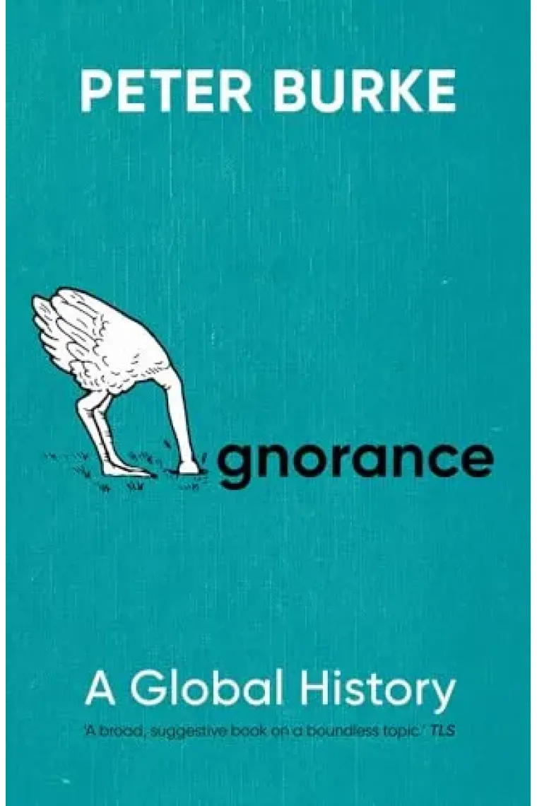 Ignorance: A Global History (Inglés)