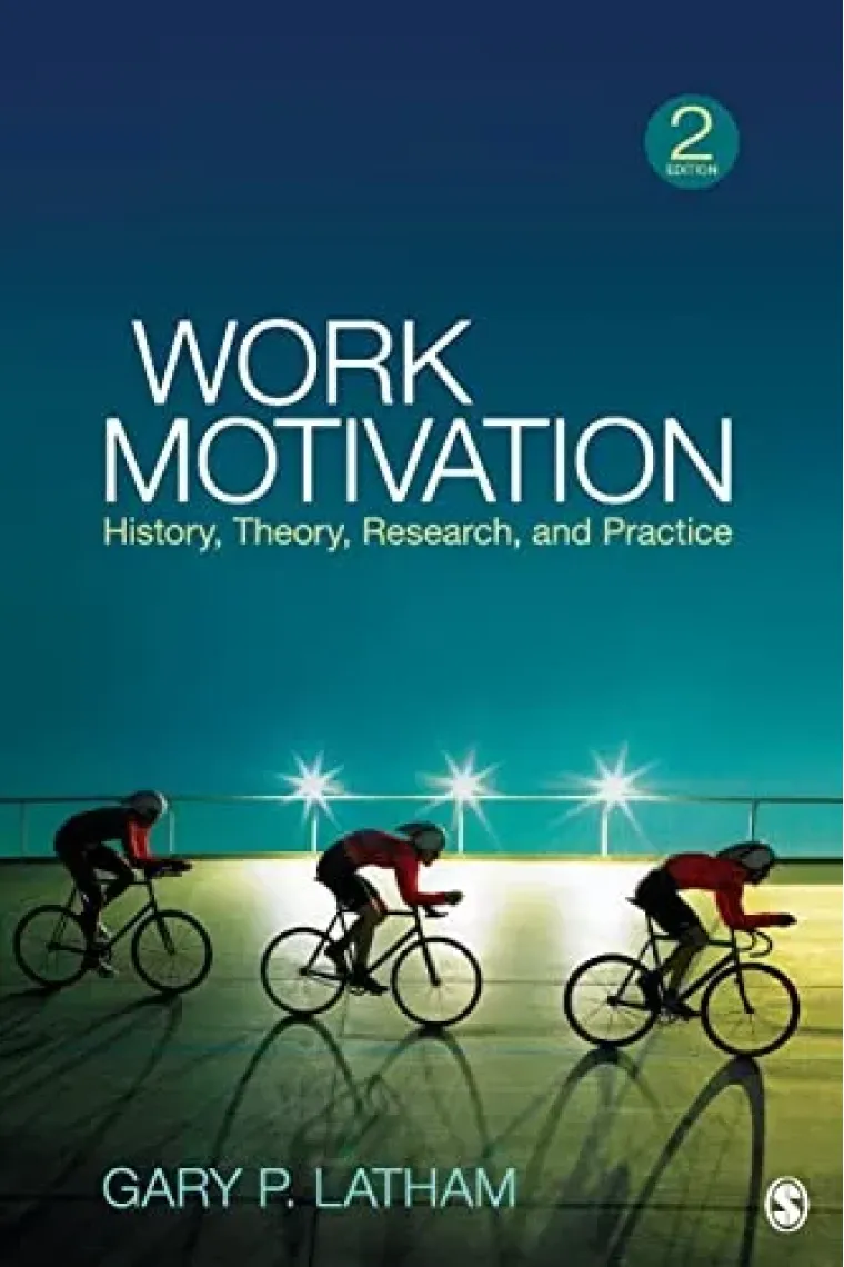 Work Motivation: History, Theory, Research, and Practice (Inglés)