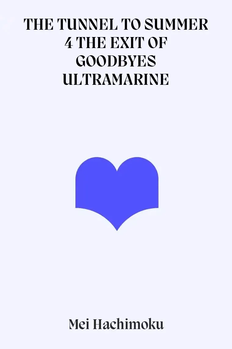 THE TUNNEL TO SUMMER 4 THE EXIT OF GOODBYES ULTRAMARINE