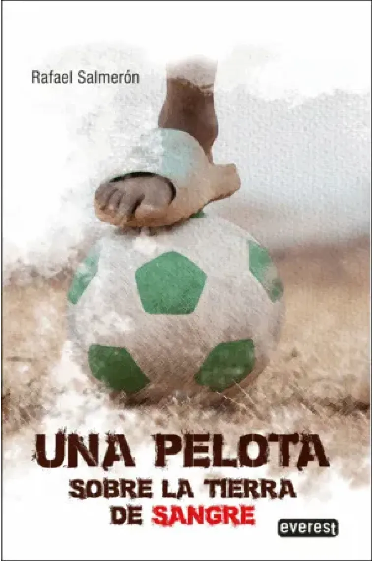 UNA PELOTA SOBRE LA TIERRA DE SANGRE