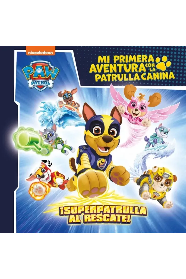 MI PRIMERA AVENTURA CON LA PATRULLA CANINA PAW PATROL SUPERP