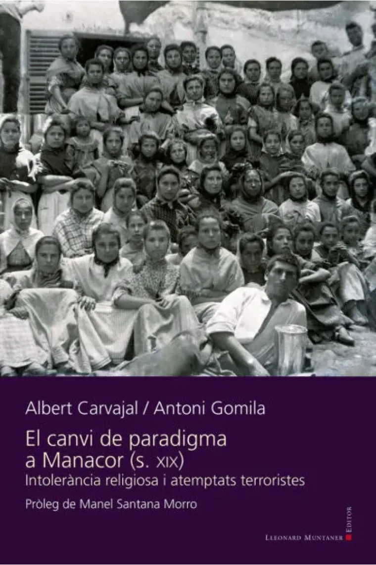 El canvi de paradigma a Manacor (s. XIX). Intolerància religiosa i atemptats terroristes (Catalán)