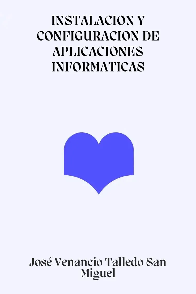 INSTALACION Y CONFIGURACION DE APLICACIONES INFORMATICAS