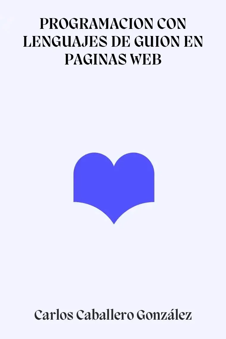 PROGRAMACION CON LENGUAJES DE GUION EN PAGINAS WEB