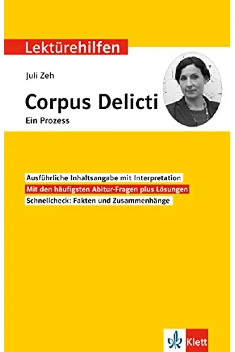 Lektürehilfen Juli Zeh, Corpus Delicti. Ein Prozess: Interpretationshilfe für Oberstufe und Abitur (Alemán)