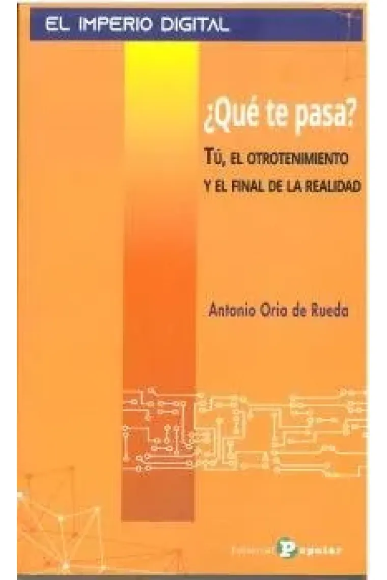 QUE TE PASA TU EL OTROTENIMIENTO Y EL FINAL DE LA REALIDAD