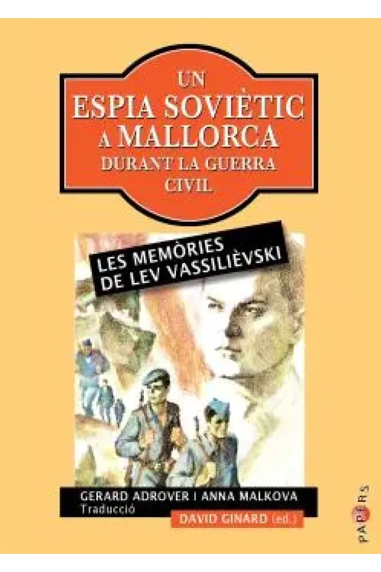 Un espia soviètic a Mallorca durant la Guerra Civil. (Catalán)