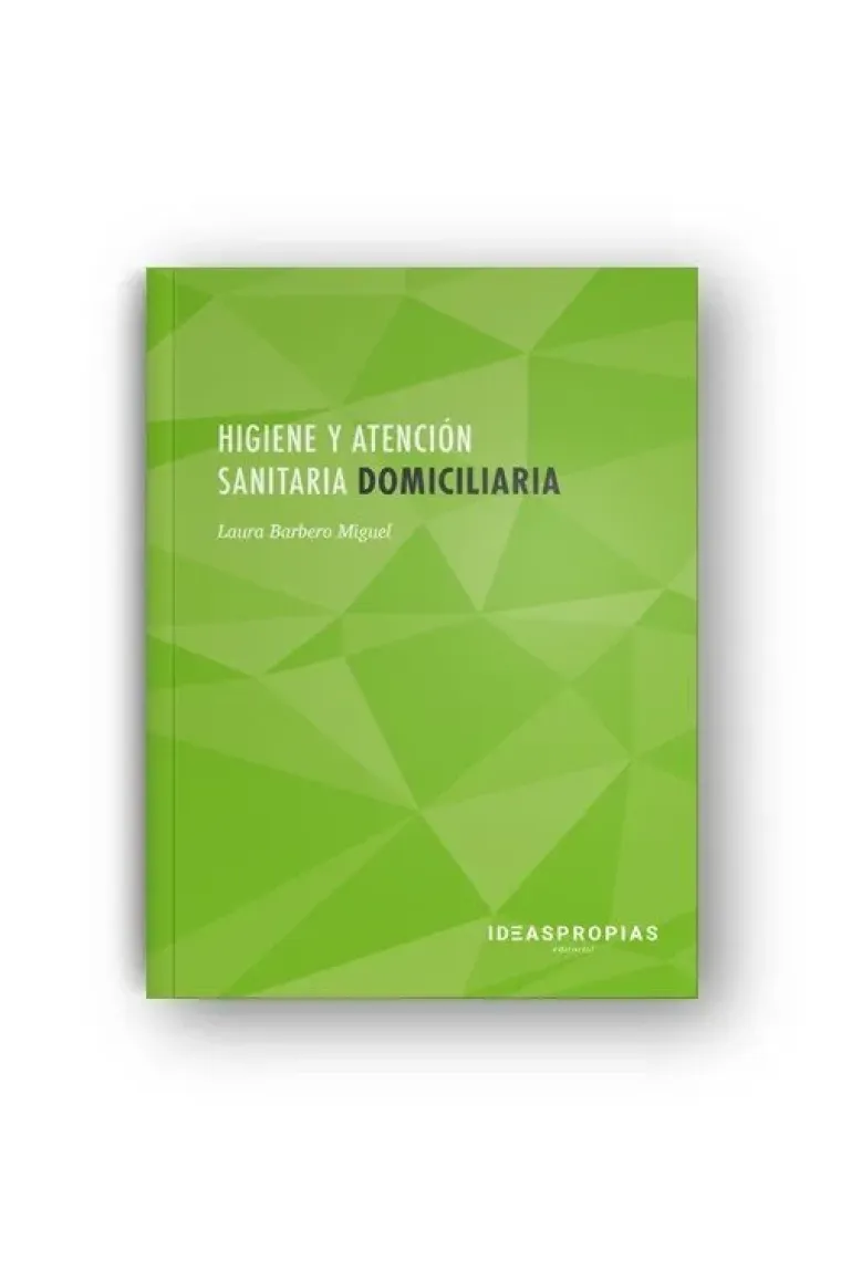 HIGIENE Y ATENCION SANITARIA DOMICILIARIA (3ª EDICION)