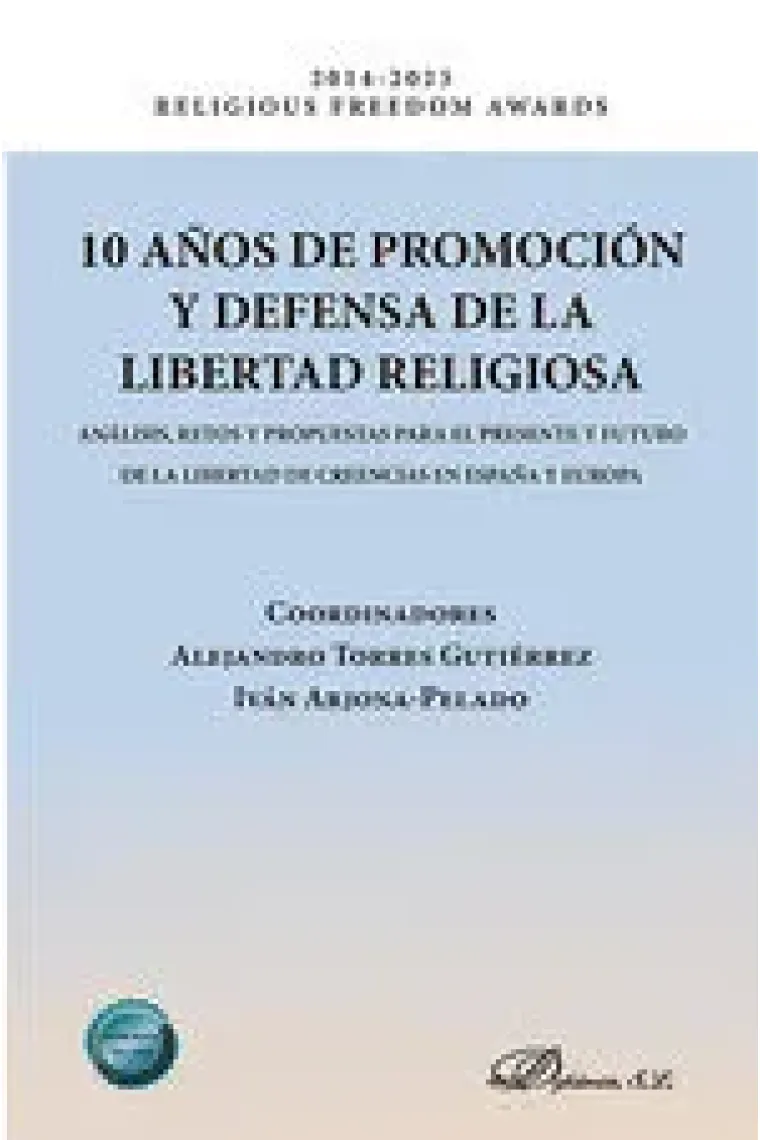 10 AÑOS DE PROMOCION Y DEFENSA DE LA LIBERTAD RELIGIOSA