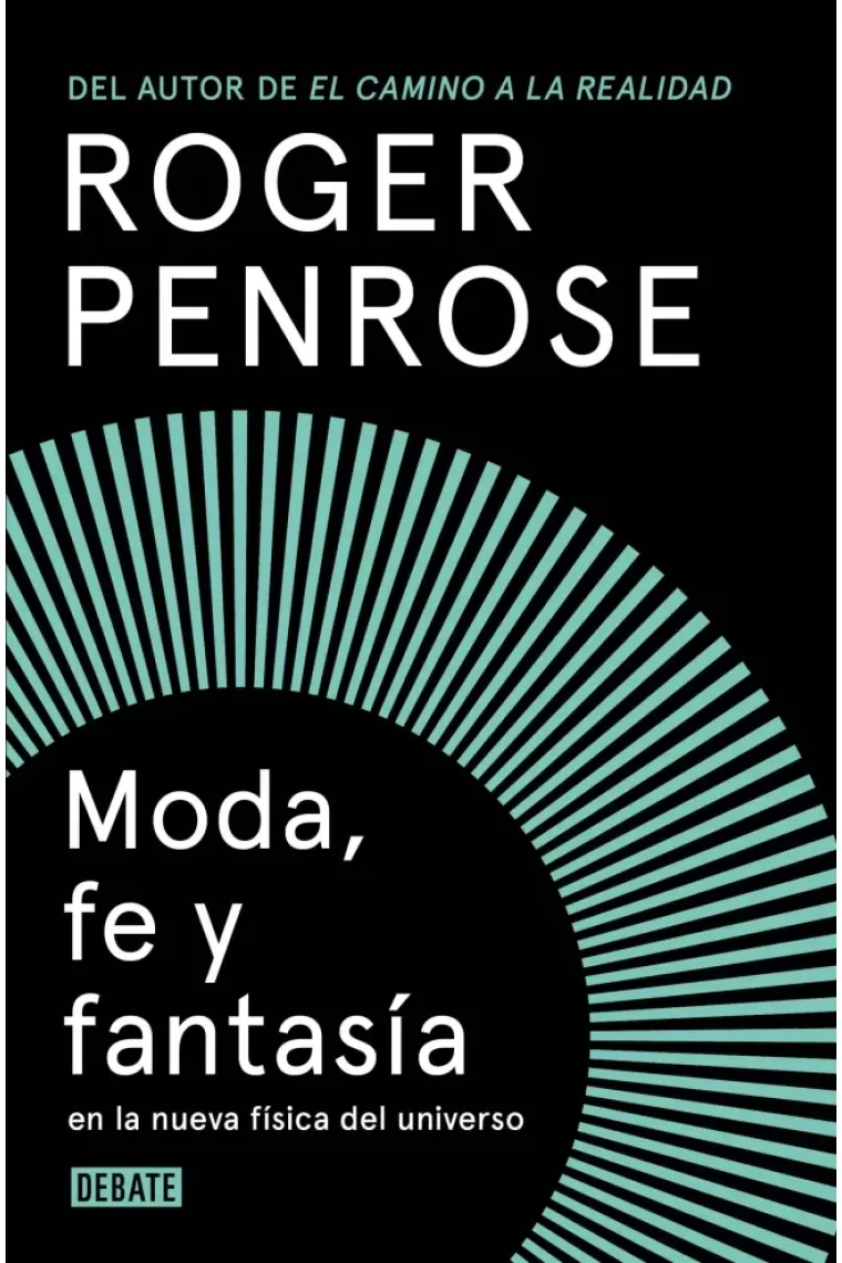 MODA FE Y FANTASIA EN LA NUEVA FISICA DEL UNIVERSO