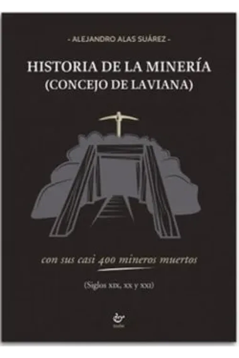 HISTORIA DE LA MINERIA CONCEJO DE LAVIA