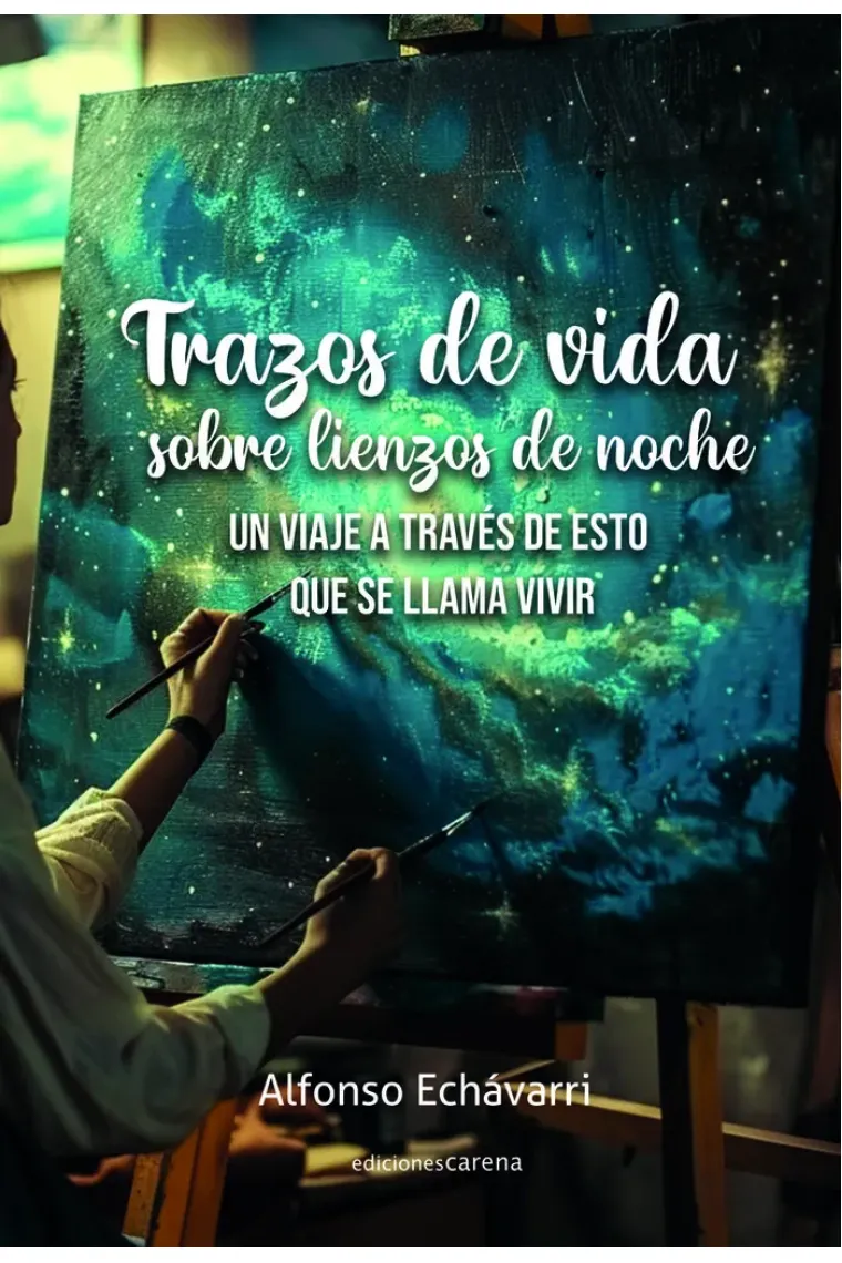Trazos de vida sobre lienzos de noche