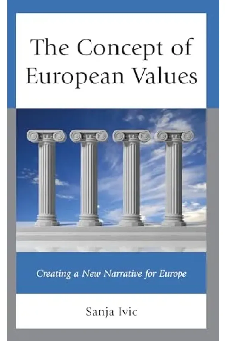 The Concept of European Values: Creating a New Narrative for Europe (Inglés)