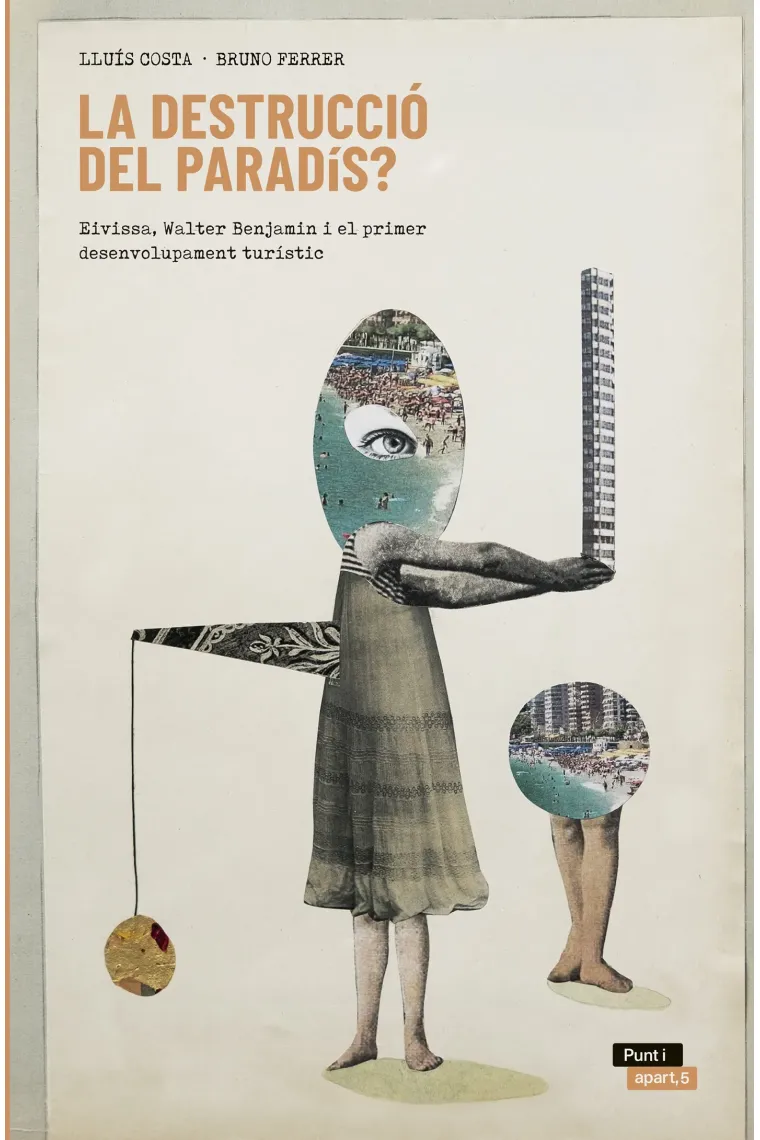 La destrucció del paradís? Eivissa, Walter Benjamin i el primer desenvolupament turístic (Catalán)