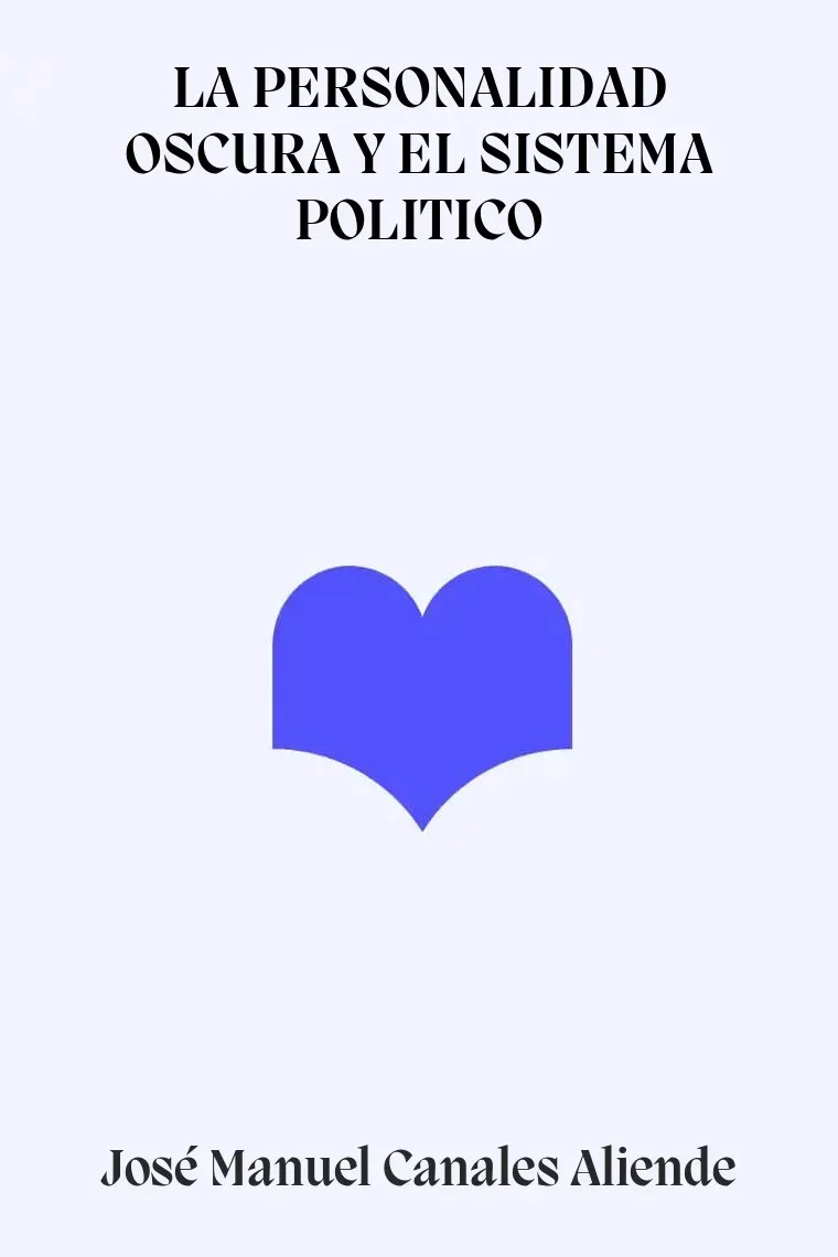 LA PERSONALIDAD OSCURA Y EL SISTEMA POLITICO
