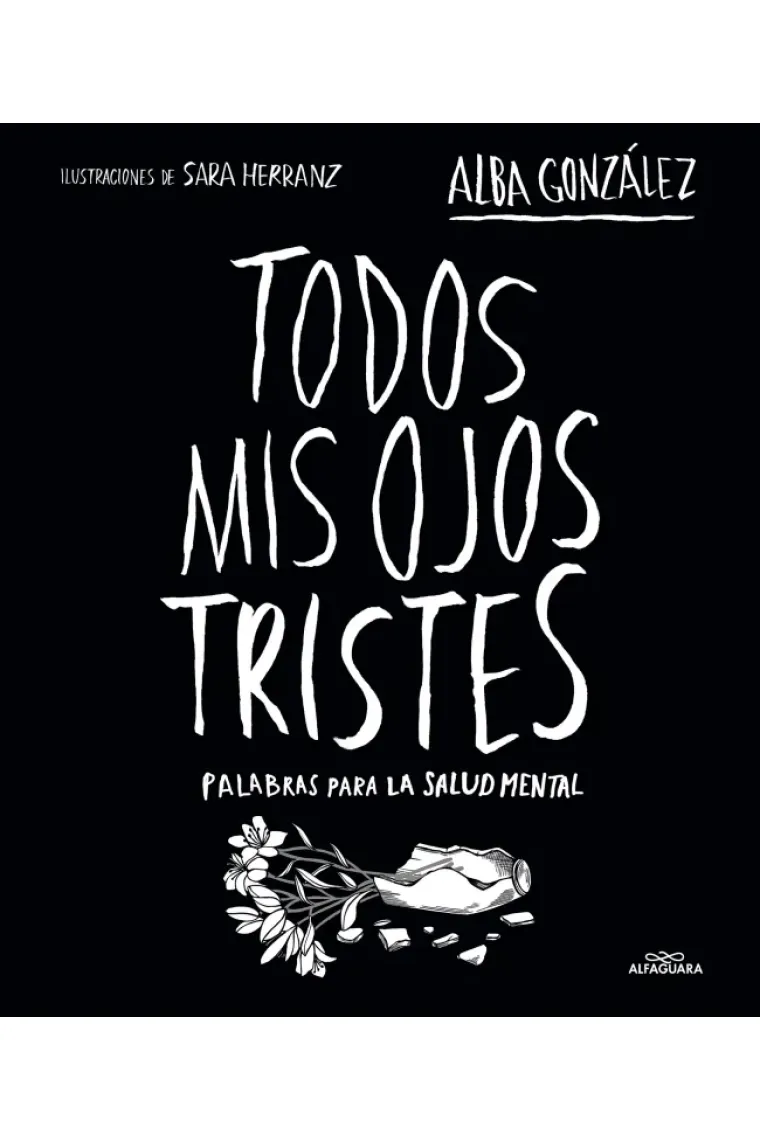 Todos mis ojos tristes palabras para la salud mental