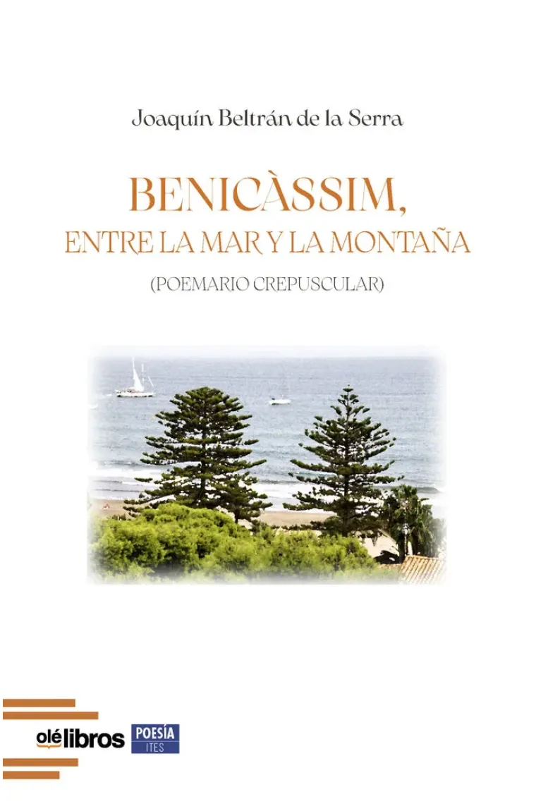 Benicàssim entre la mar y la montaña