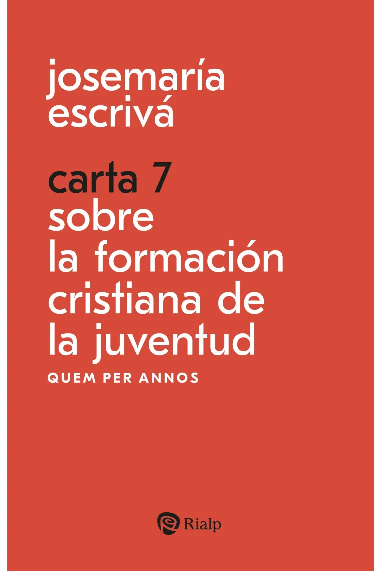 Carta 7: Sobre la formación cristiana de la juventud ("Quem per annos")