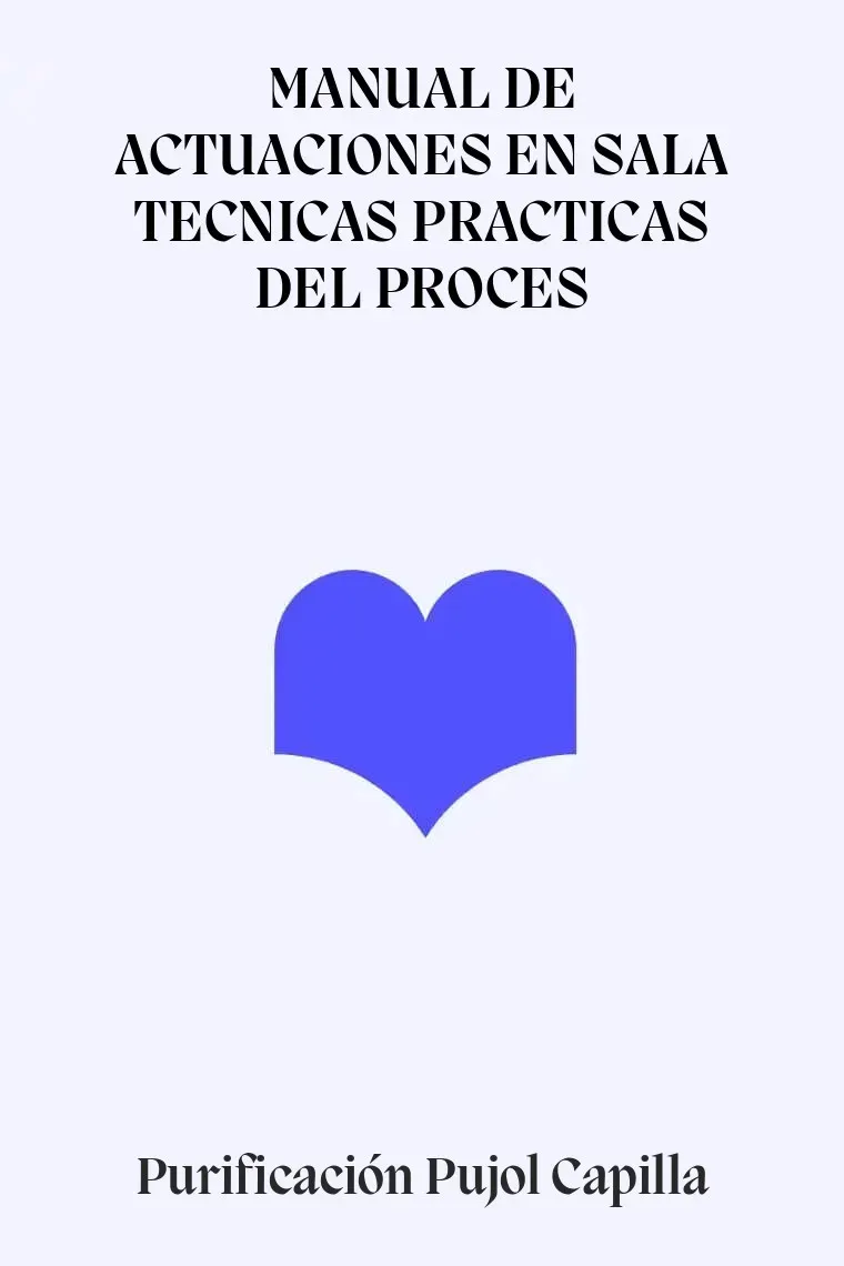 MANUAL DE ACTUACIONES EN SALA TECNICAS PRACTICAS DEL PROCES