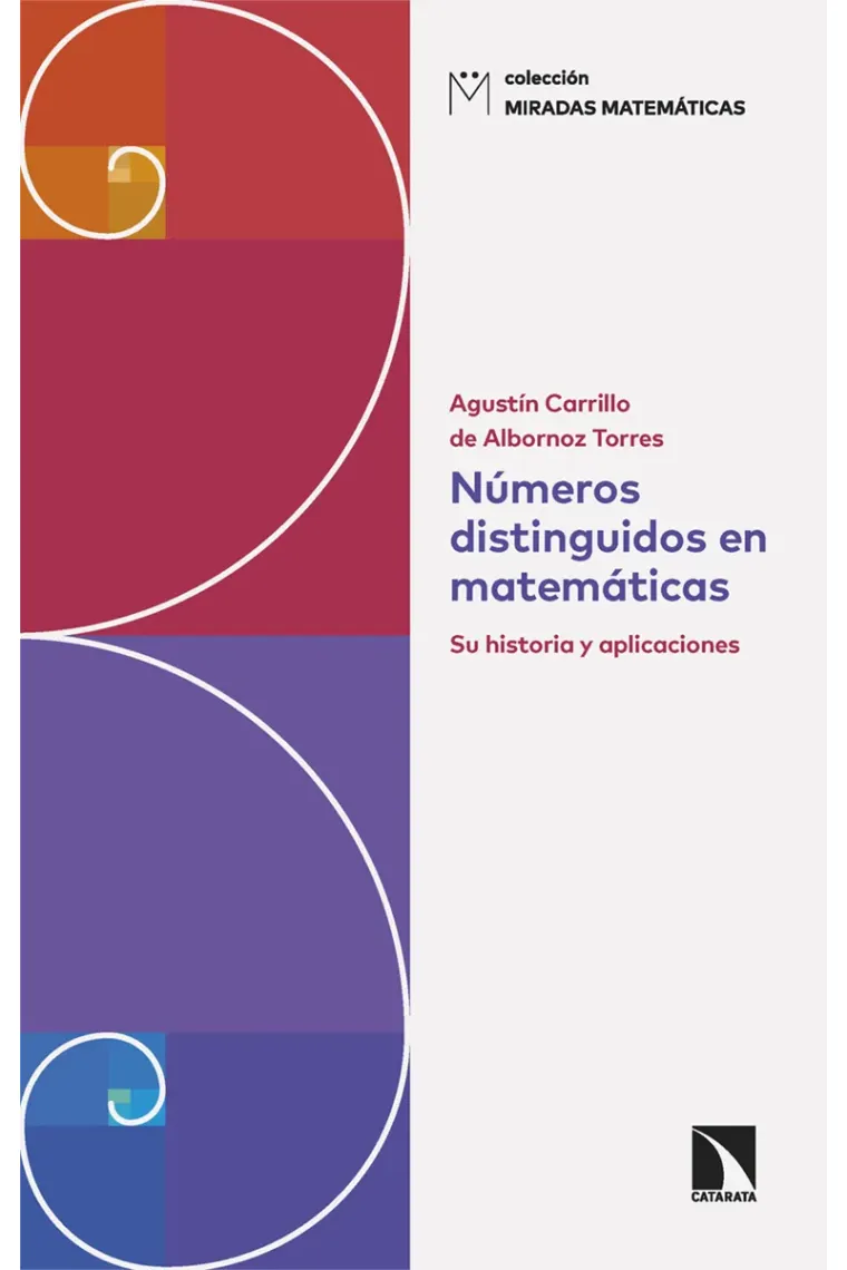 Números distinguidos en matemáticas. Su historia y aplicaciones