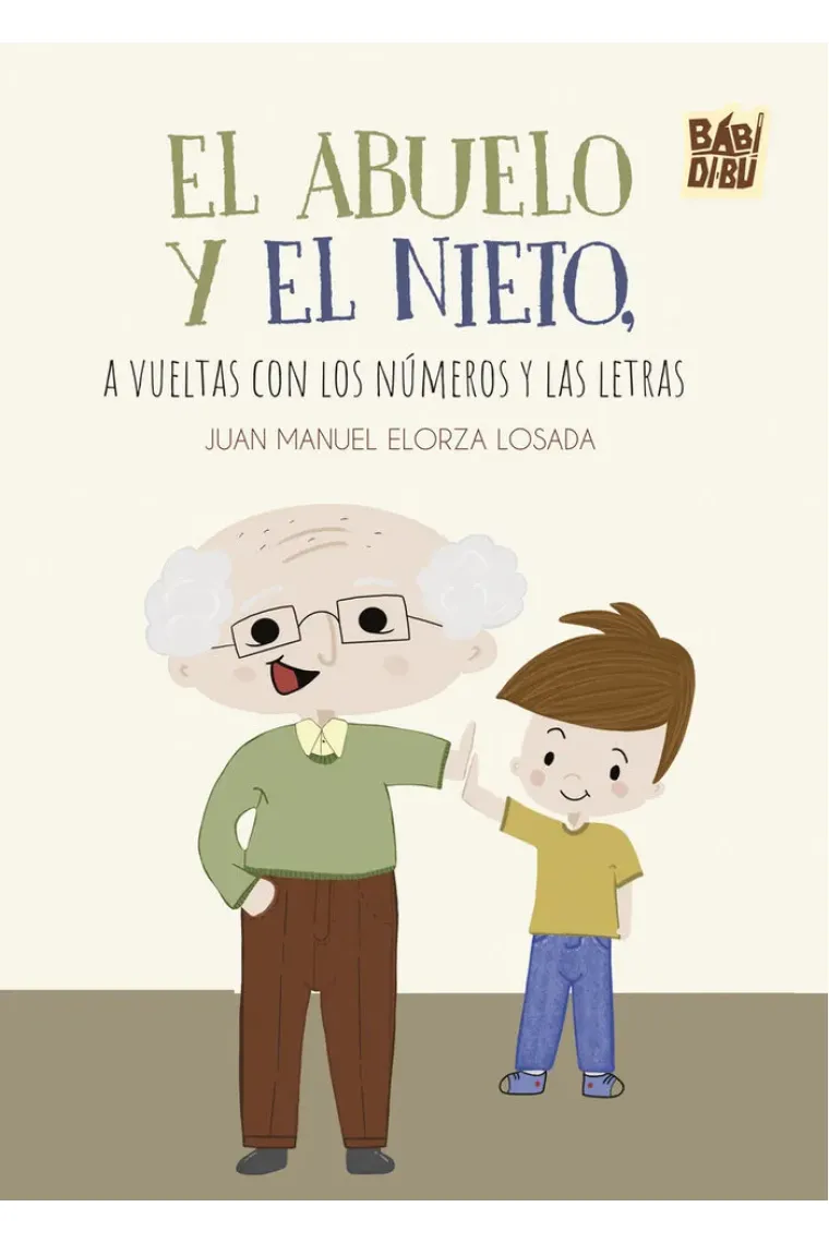 EL ABUELO Y EL NIETO A VUELTAS CON LOS NUMEROS Y LAS LETRA