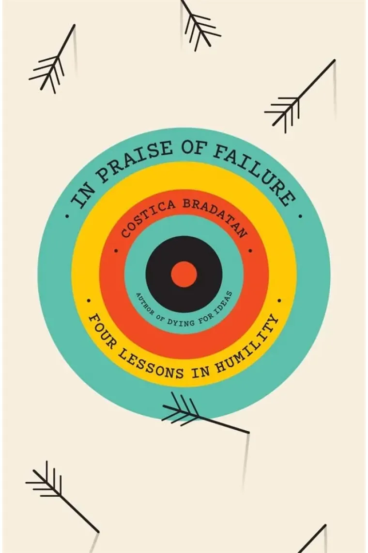 In Praise of Failure: Four Lessons in Humility (Inglés)