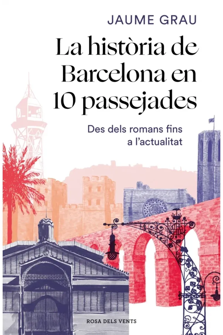 LA HISTORIA DE BARCELONA EN 10 PASSEJADES