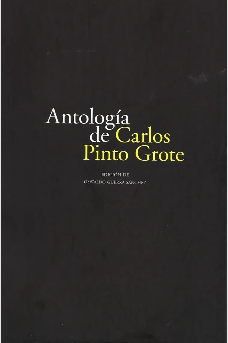 ANTOLOGIA DE CARLOS PINTO GROTE