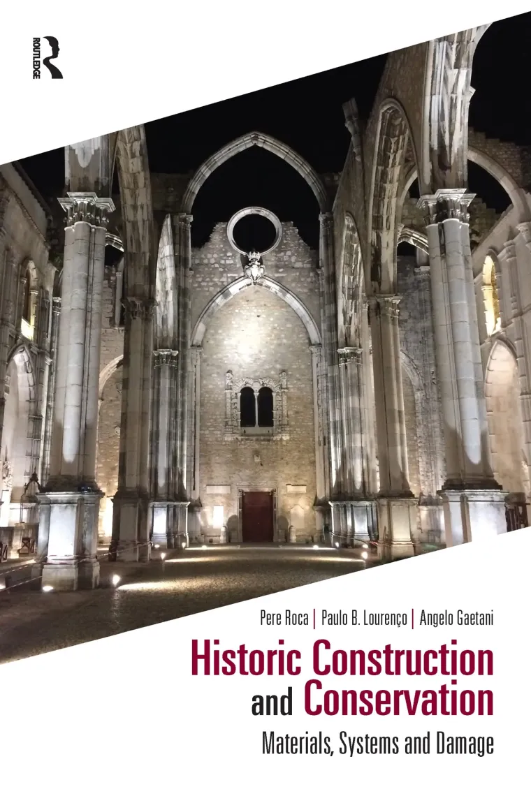 Historic Construction and Conservation (Assessment, Repair and Strengthening for the Conservation of Structures) (Inglés)