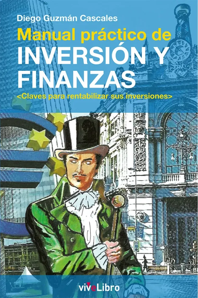 Manual práctico de inversión y finanzas